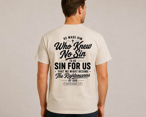 Not Ashamed of the Gospel Tee – Romans 1:16 & 2 Corinthians 5:21